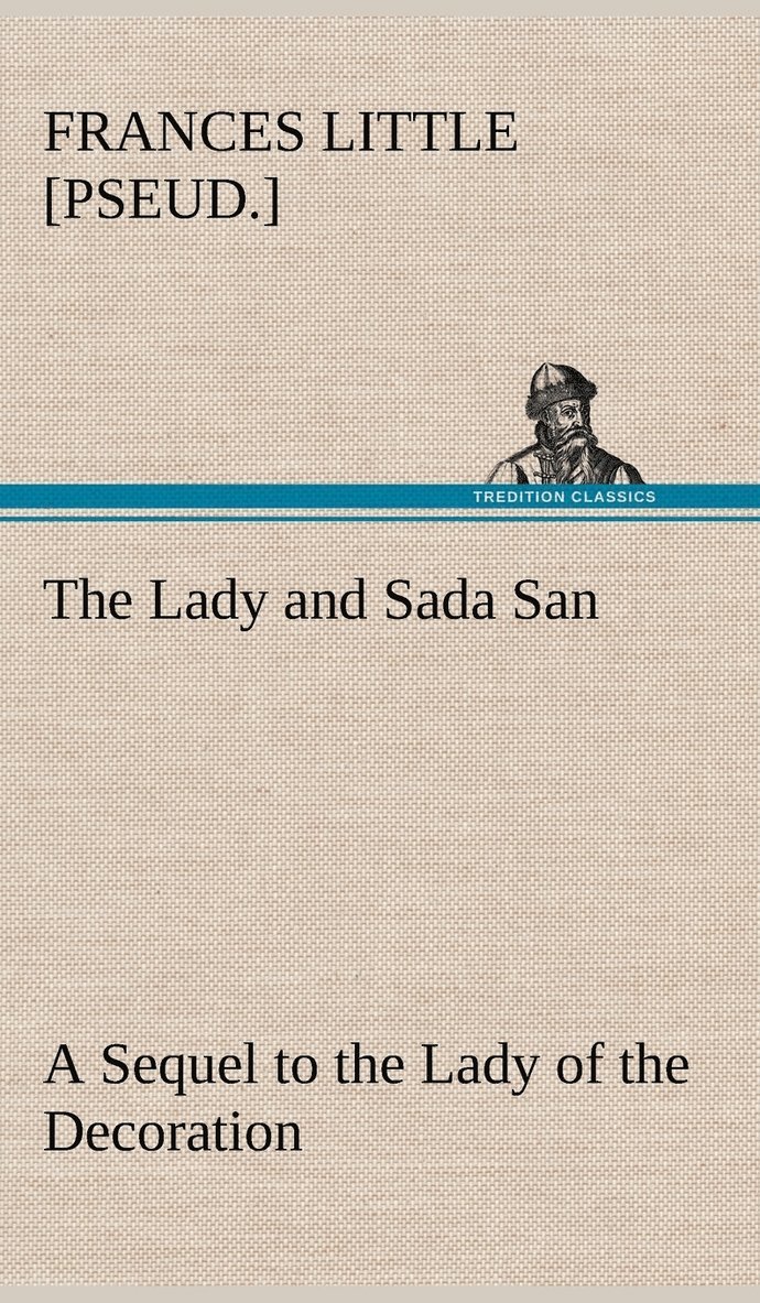 The Lady and Sada San A Sequel to the Lady of the Decoration 1