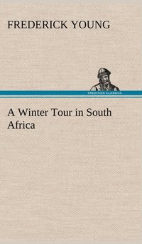 bokomslag A Winter Tour in South Africa