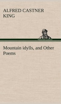 bokomslag Mountain idylls, and Other Poems