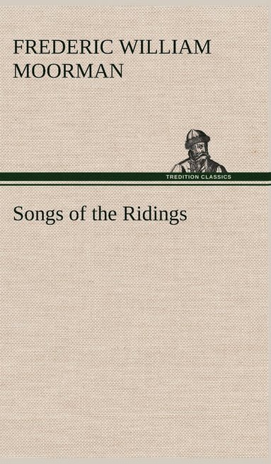 bokomslag Songs of the Ridings