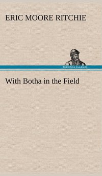 bokomslag With Botha in the Field