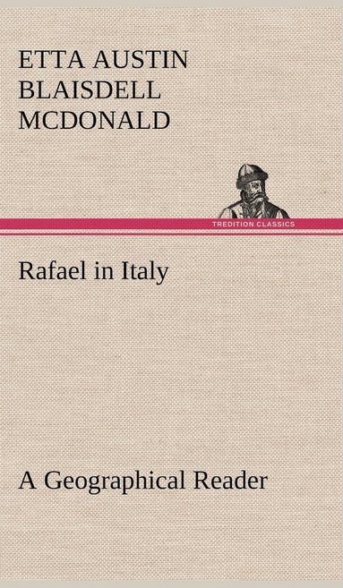 bokomslag Rafael in Italy A Geographical Reader