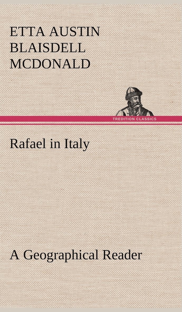 Rafael in Italy A Geographical Reader