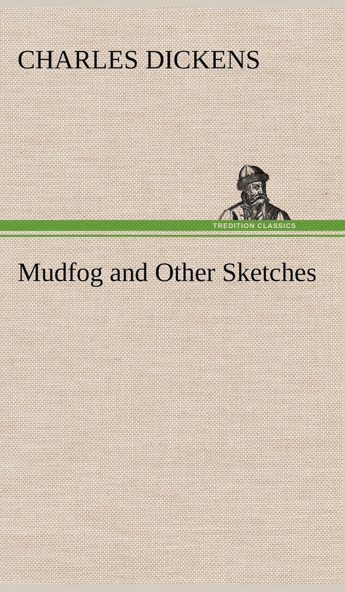 Mudfog and Other Sketches 1