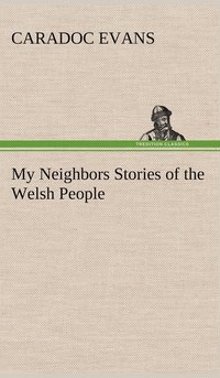 bokomslag My Neighbors Stories of the Welsh People