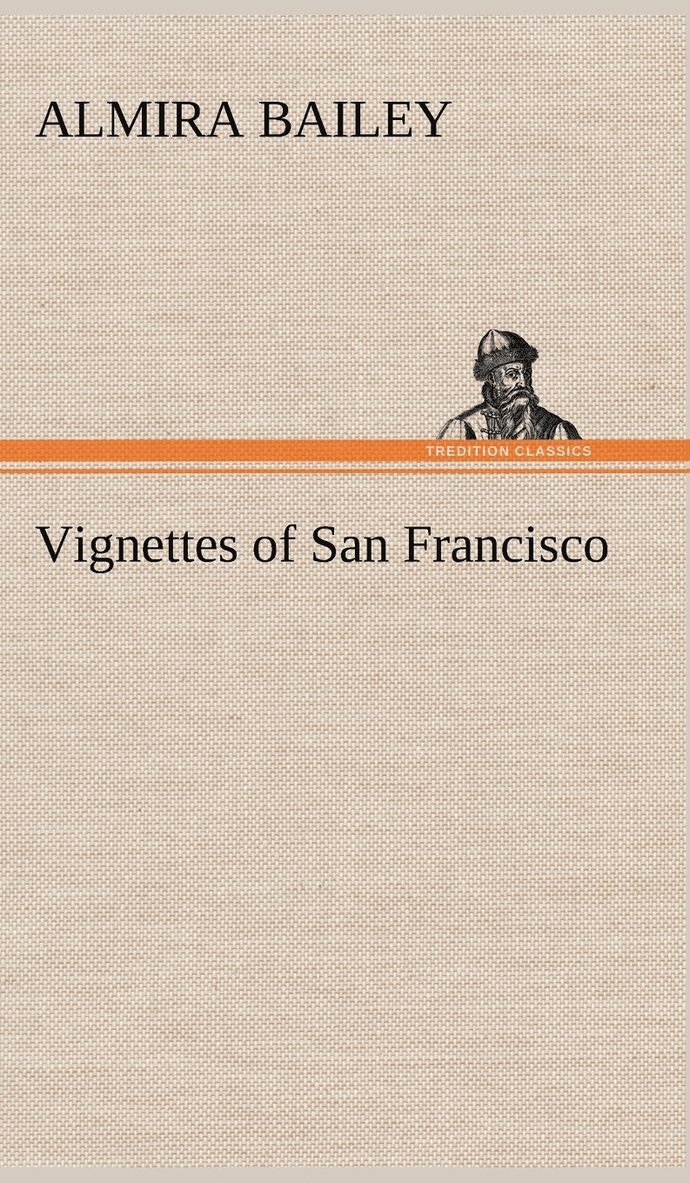 Vignettes of San Francisco 1