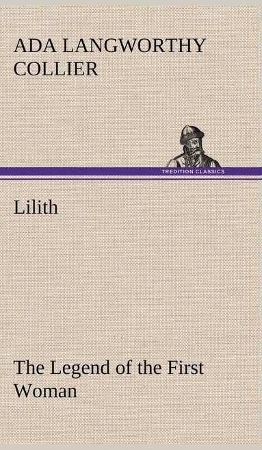 bokomslag Lilith The Legend of the First Woman