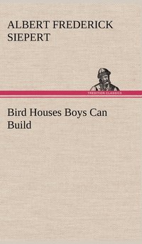 bokomslag Bird Houses Boys Can Build