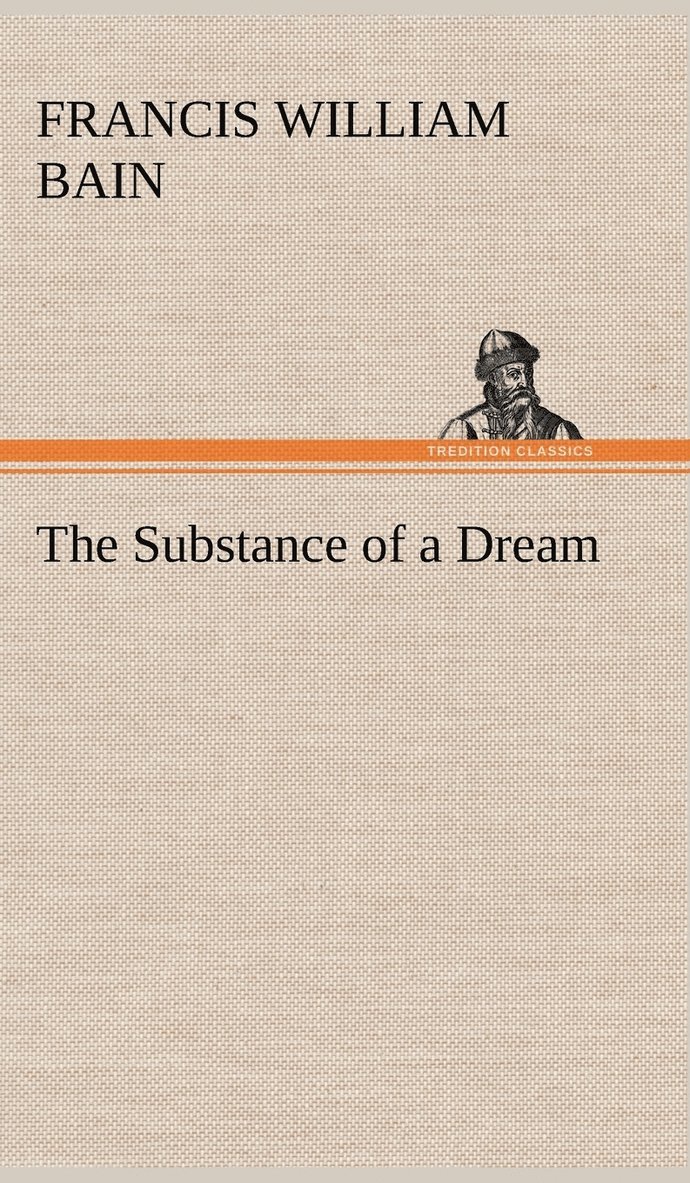 The Substance of a Dream 1