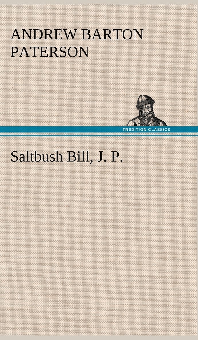 Saltbush Bill, J. P. 1