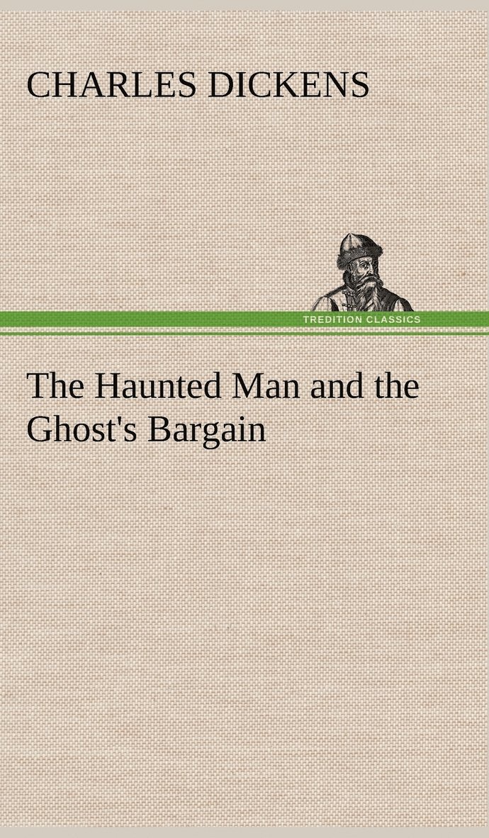 The Haunted Man and the Ghost's Bargain 1