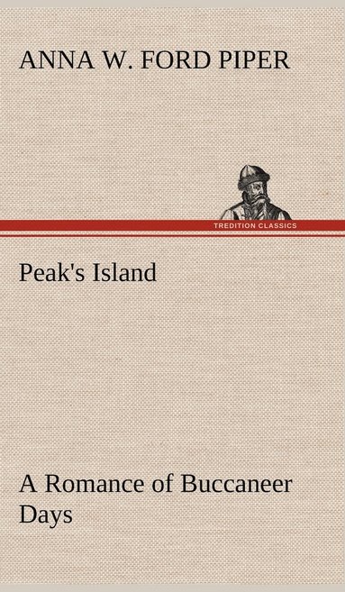 bokomslag Peak's Island A Romance of Buccaneer Days