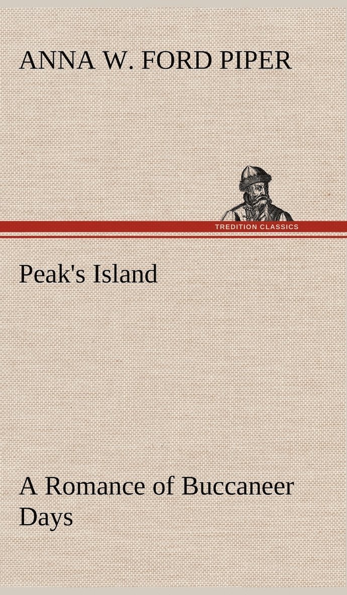 Peak's Island A Romance of Buccaneer Days 1