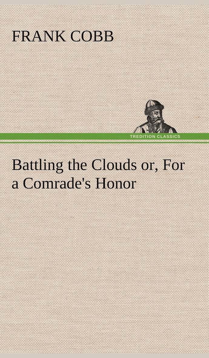 Battling the Clouds or, For a Comrade's Honor 1