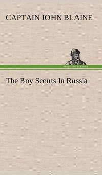 bokomslag The Boy Scouts In Russia