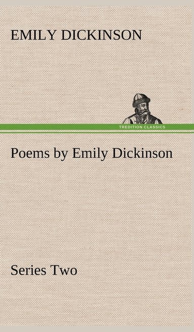 bokomslag Poems by Emily Dickinson, Series Two