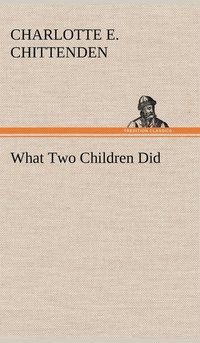 bokomslag What Two Children Did
