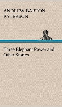 bokomslag Three Elephant Power and Other Stories
