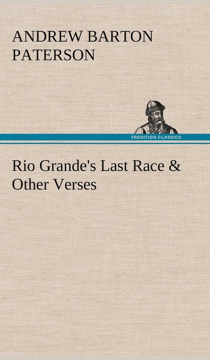 Rio Grande's Last Race & Other Verses 1