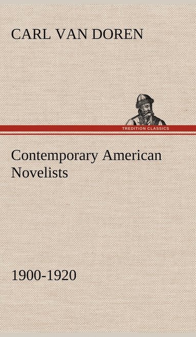 bokomslag Contemporary American Novelists (1900-1920)