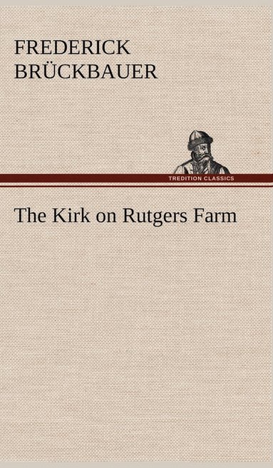 bokomslag Kirk on Rutgers Farm