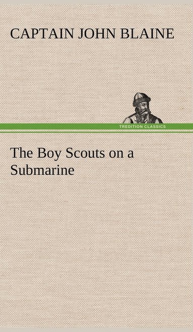 bokomslag The Boy Scouts on a Submarine