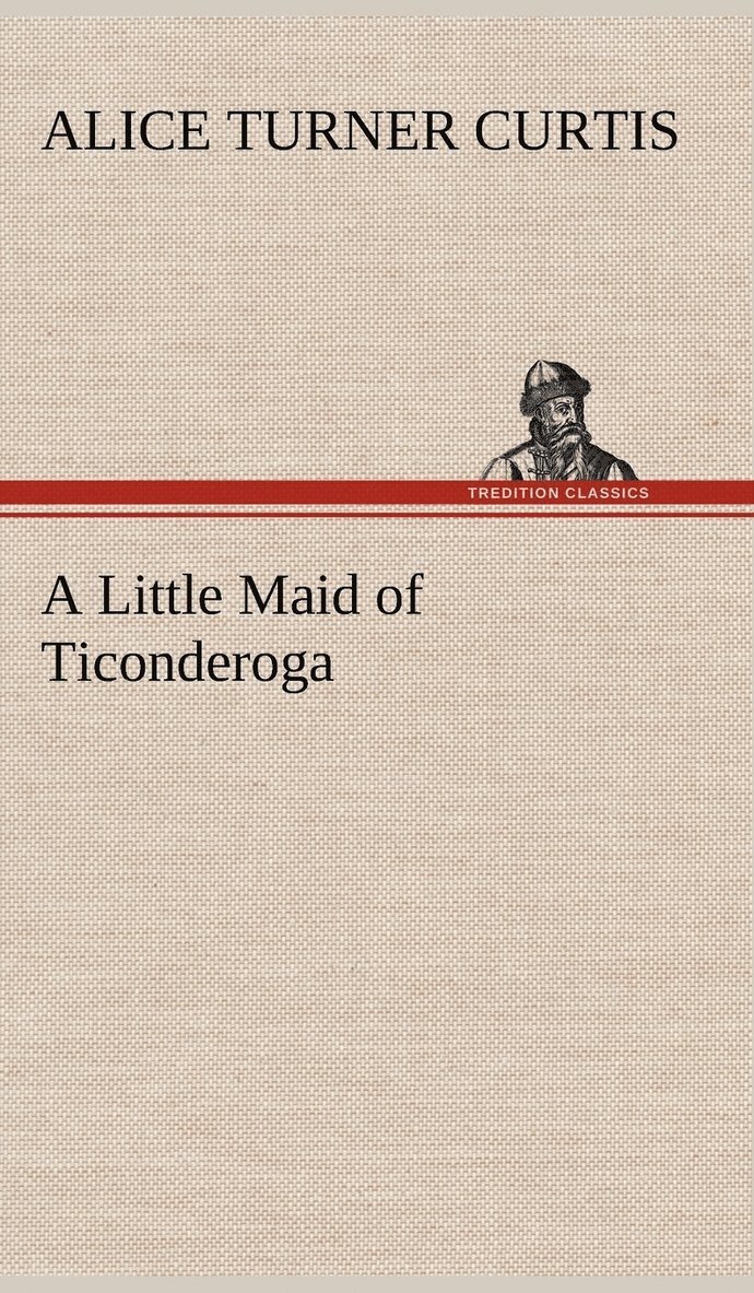 A Little Maid of Ticonderoga 1