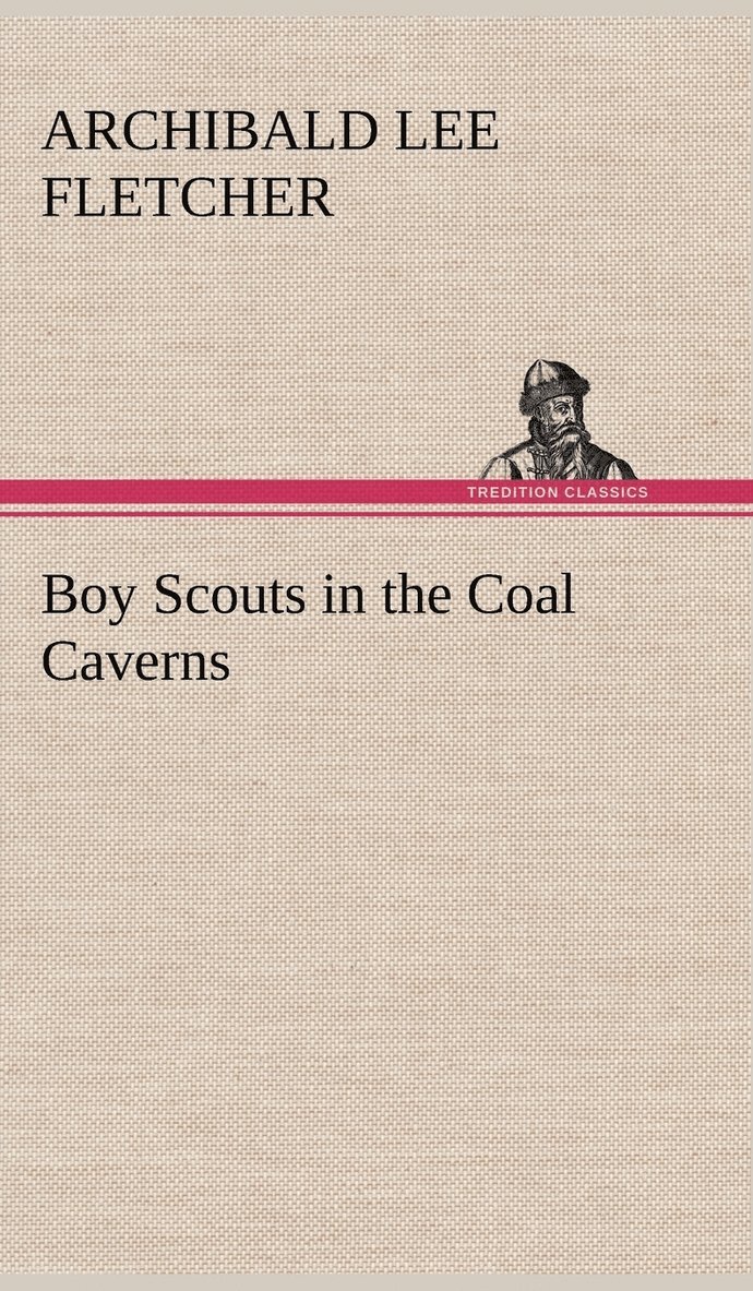 Boy Scouts in the Coal Caverns 1