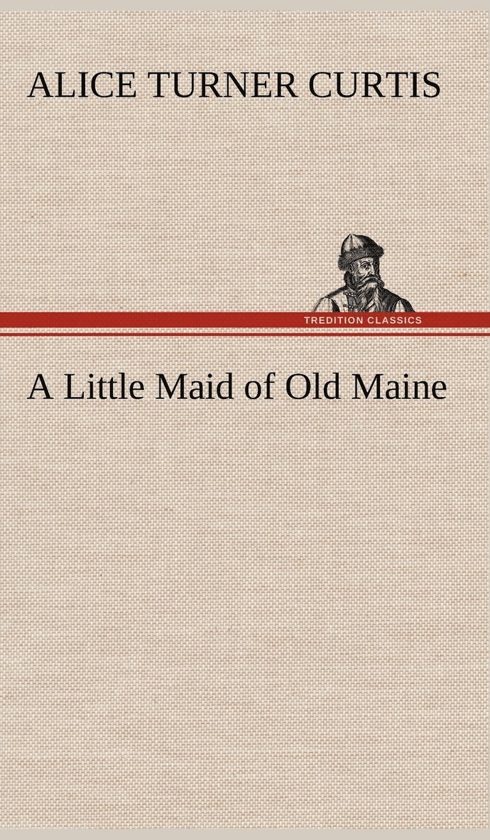 A Little Maid of Old Maine 1