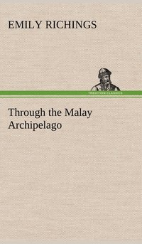 bokomslag Through the Malay Archipelago