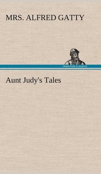 bokomslag Aunt Judy's Tales