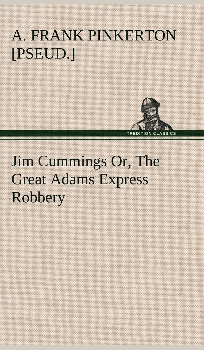 Jim Cummings Or, The Great Adams Express Robbery 1