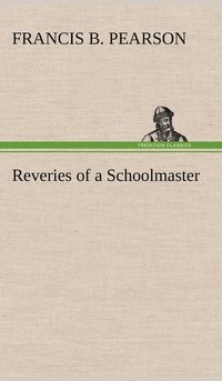 bokomslag Reveries of a Schoolmaster