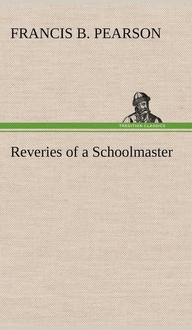 bokomslag Reveries of a Schoolmaster