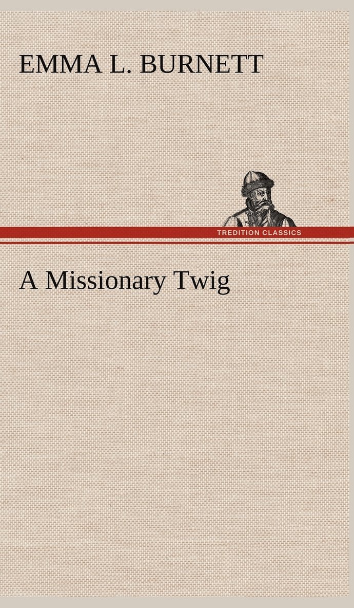 A Missionary Twig 1