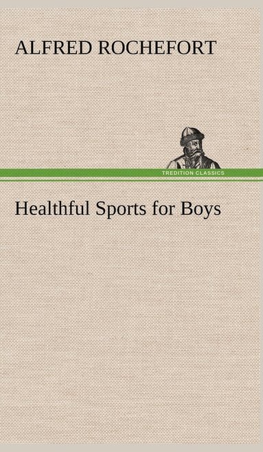 bokomslag Healthful Sports for Boys