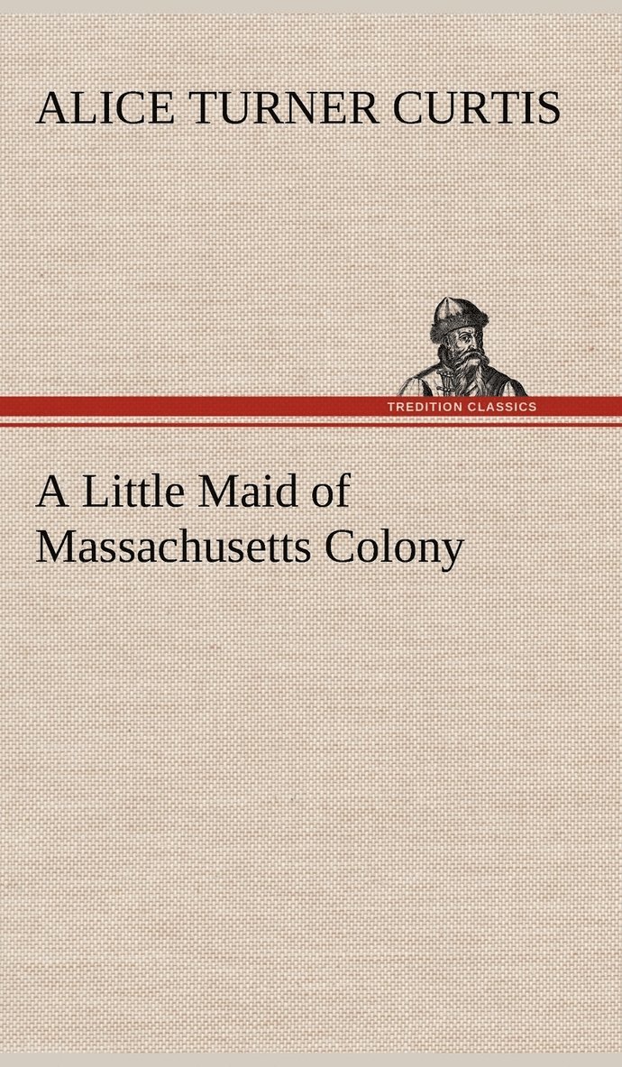 Little Maid of Massachusetts Colony