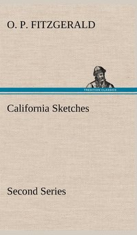 bokomslag California Sketches, Second Series