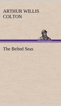 bokomslag The Belted Seas