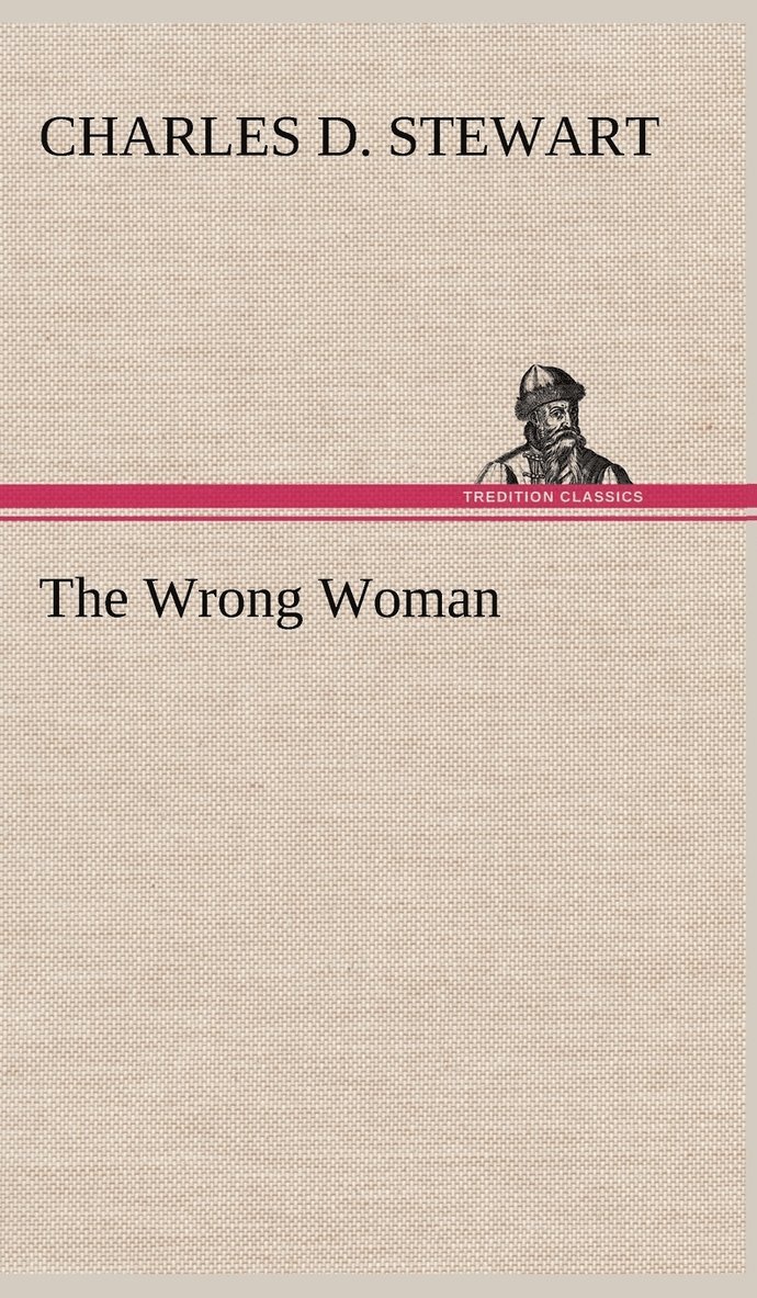 Charles D Stewart, Charles D. Stewart - Wrong Woman, Inbunden