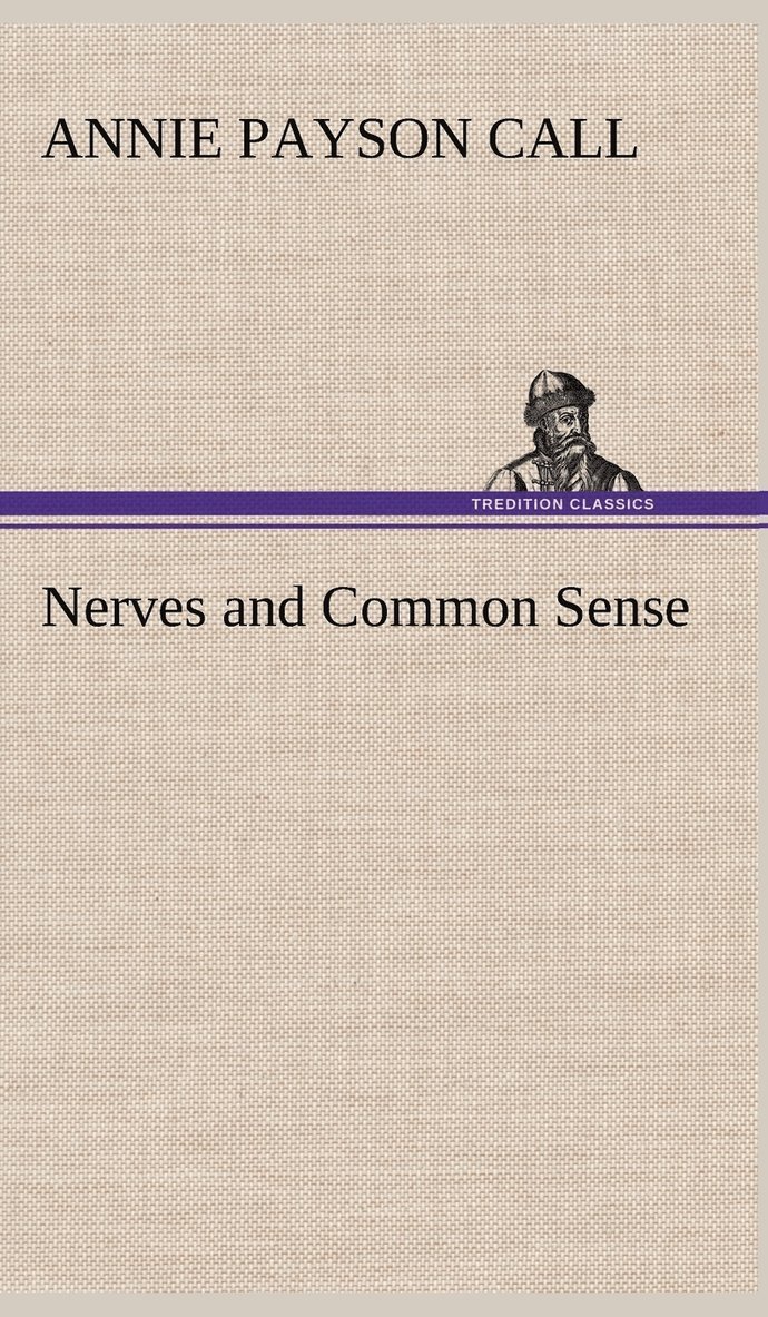 Nerves and Common Sense 1