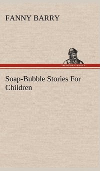 bokomslag Soap-Bubble Stories For Children