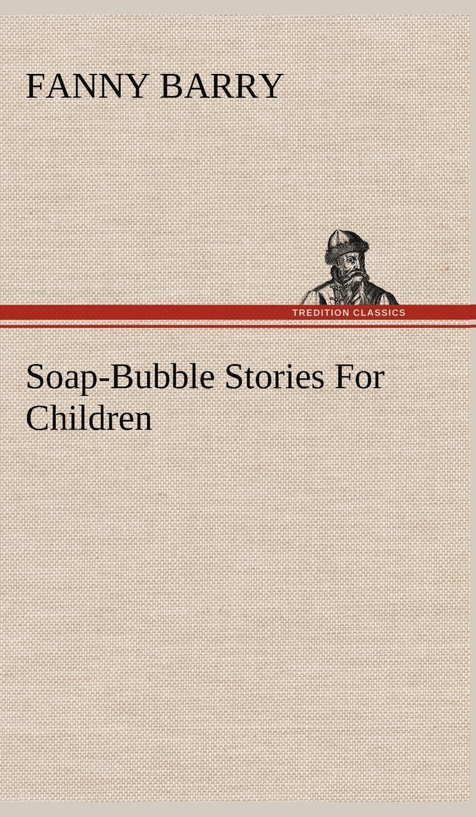 Soap-Bubble Stories For Children 1