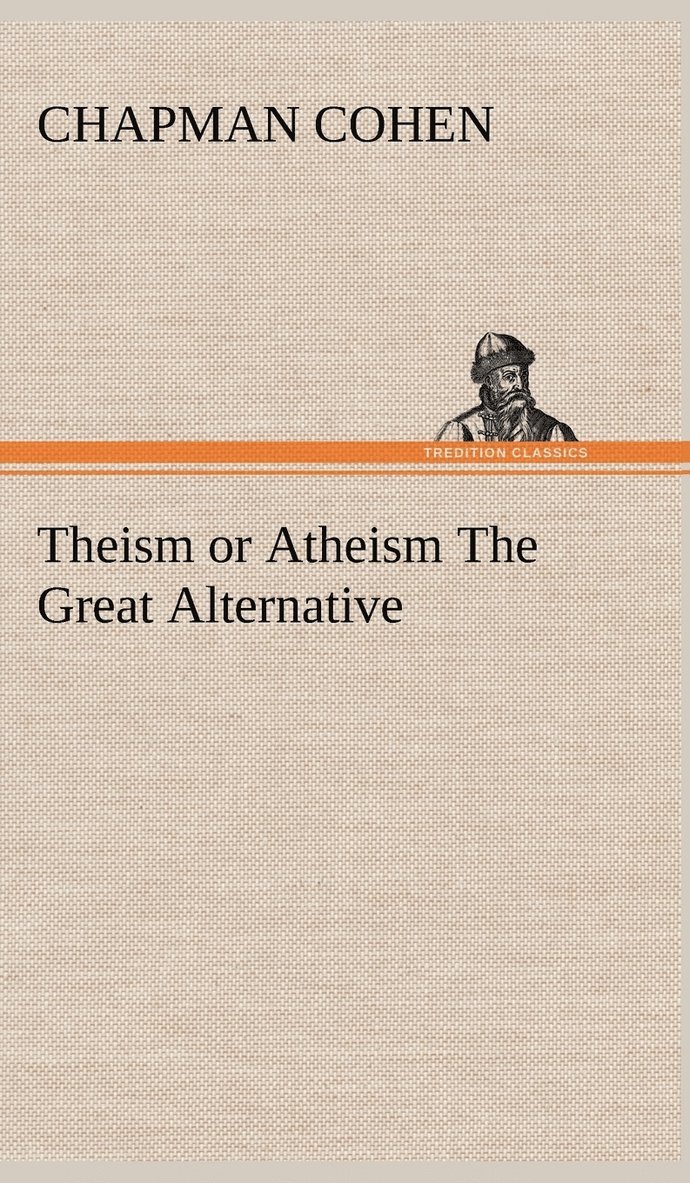 Theism or Atheism The Great Alternative 1