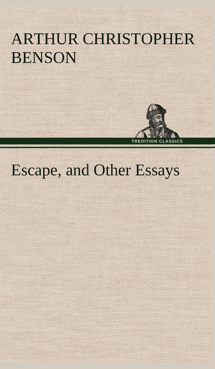 Escape, and Other Essays 1