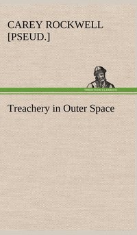 bokomslag Treachery in Outer Space