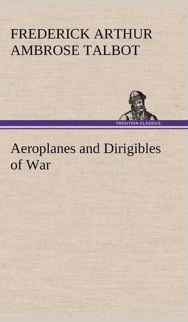 bokomslag Aeroplanes and Dirigibles of War