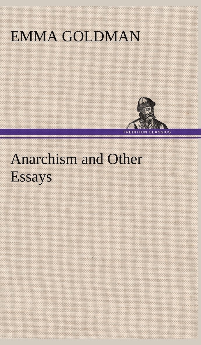 Anarchism and Other Essays 1