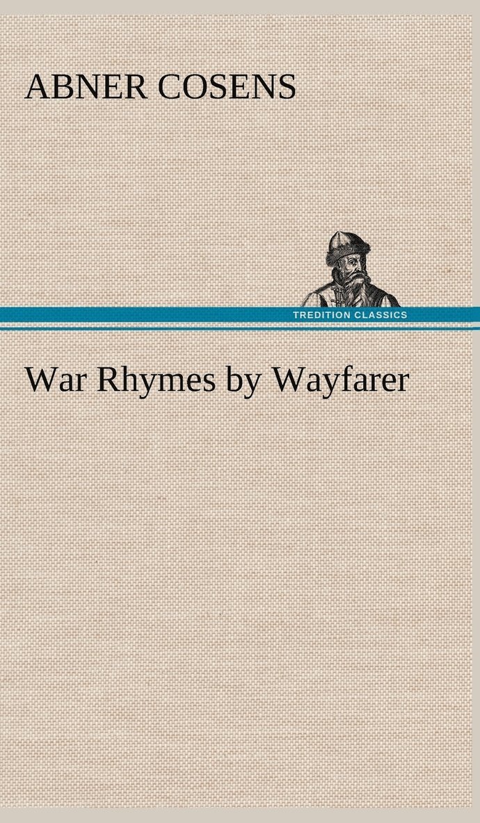 Abner Cosens - War Rhymes by Wayfarer, Inbunden