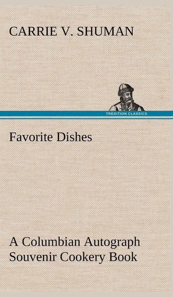 Carrie V Shuman, Carrie V. Shuman - Favorite Dishes, Inbunden